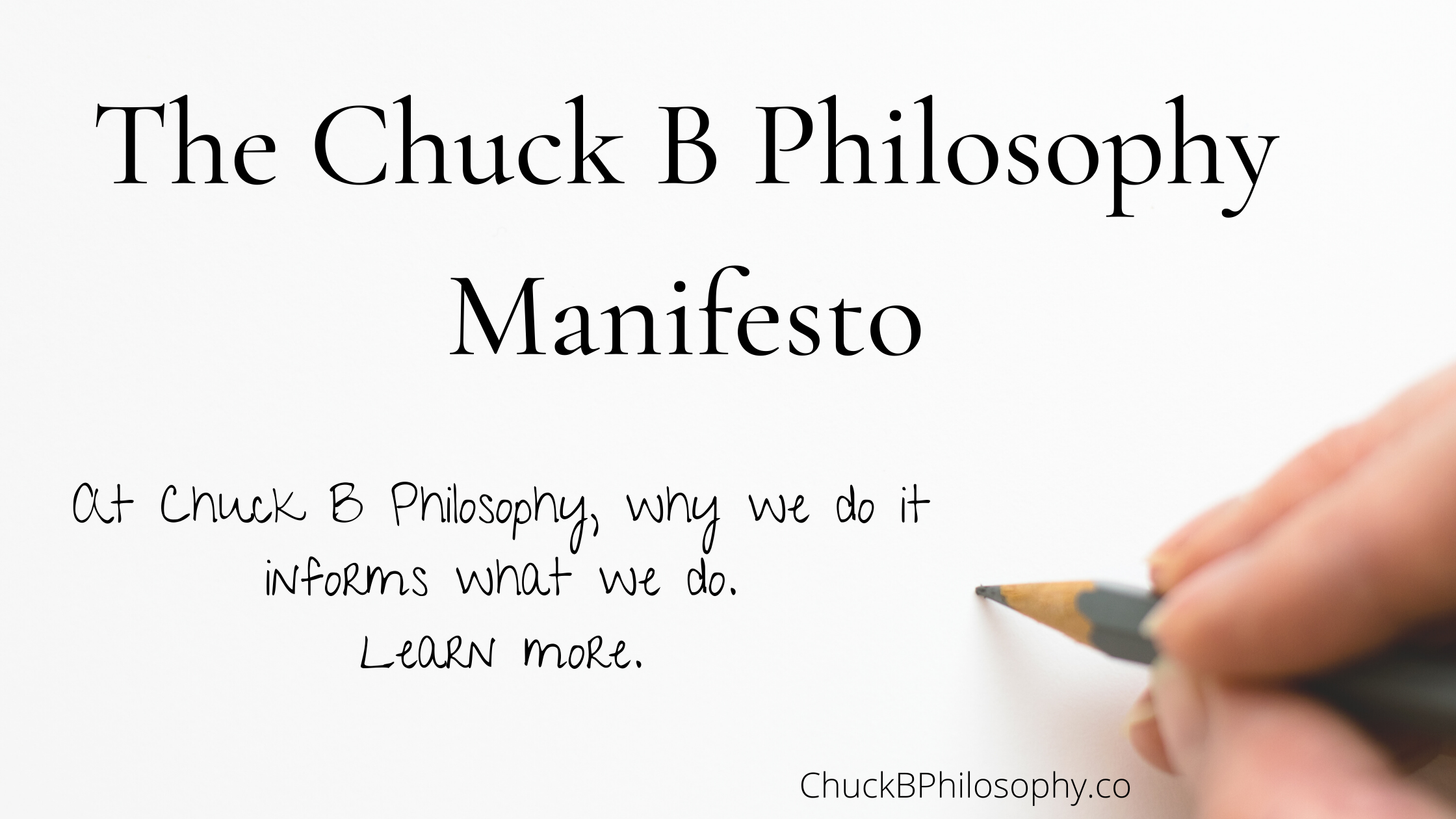 The Chuck B Philosophy Manifesto